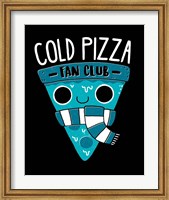 Framed Cold Pizza Fan Club