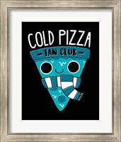 Framed Cold Pizza Fan Club