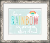 Framed Be a Rainbow