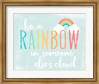 Framed Be a Rainbow