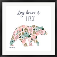 Framed Stay Brave & Fierce