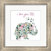 Framed 'Love You Tons' border=