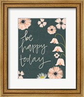 Framed Be Happy Today