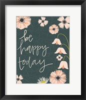 Framed Be Happy Today