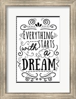 Framed Everything Starts with a Dream