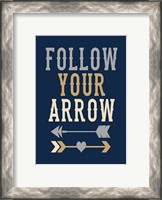 Framed Follow Your Arrow
