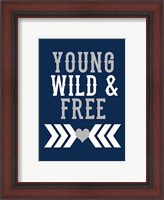 Framed Young, Wild & Free