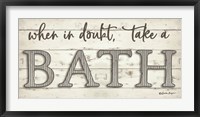 Framed When in Doubt Take a Bath