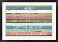 Framed Here's to Strong Women