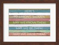 Framed Here's to Strong Women