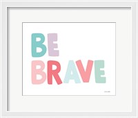 Framed Be Brave