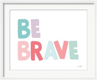 Framed Be Brave