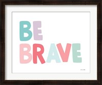 Framed Be Brave