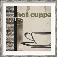 Framed Hot Cuppa Tea