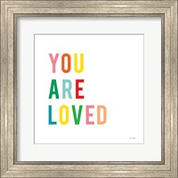 Framed You are Loved