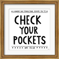 Framed Check Your Pockets
