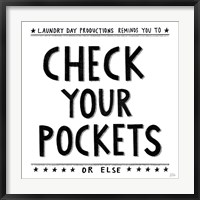 Framed Check Your Pockets