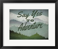 Framed Say Yes to Adventure