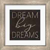 Framed Dream Big Dreams