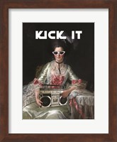 Framed Kick It