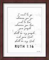 Framed Ruth 1:16