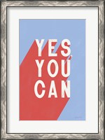 Framed Yes You Can