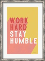 Framed Work Hard Stay Humble
