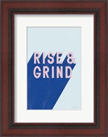 Framed Rise and Grind