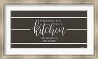 Framed Welcome to Our Kitchen