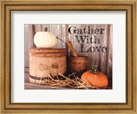 Framed Gather with Love