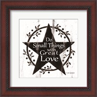 Framed Do Small Things with Great Love