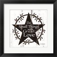 Framed Do Small Things with Great Love