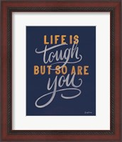 Framed Life is Tough Navy