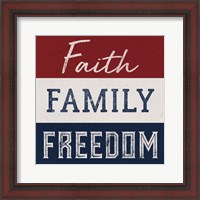 Framed Faith, Family, Freedom