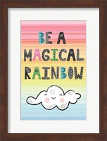 Framed Be a Magical Rainbow