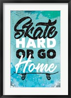 Framed Skate Hard
