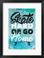 Framed Skate Hard