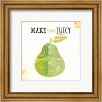 Framed 'Make Life Juicy' border=