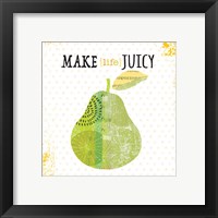 Framed 'Make Life Juicy' border=