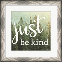 Framed Just Be Kind