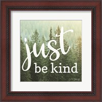 Framed Just Be Kind