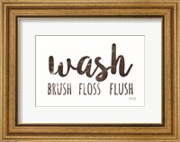 Framed Wash-Brush-Floss-Flush