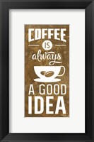 Framed Coffee is Always a Good Idea