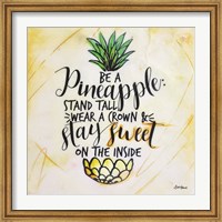 Framed Be a Pineapple