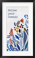 Follow you Dreams Framed Print