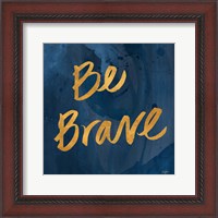 Framed Brave Yourself II