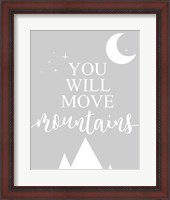 Framed You Will Move Mountains