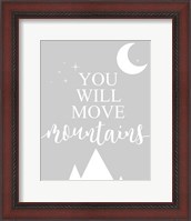 Framed You Will Move Mountains