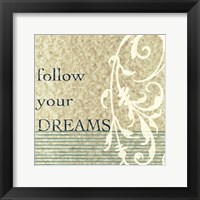 Follow Your Dreams Framed Print