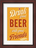Framed Drink Good Beer